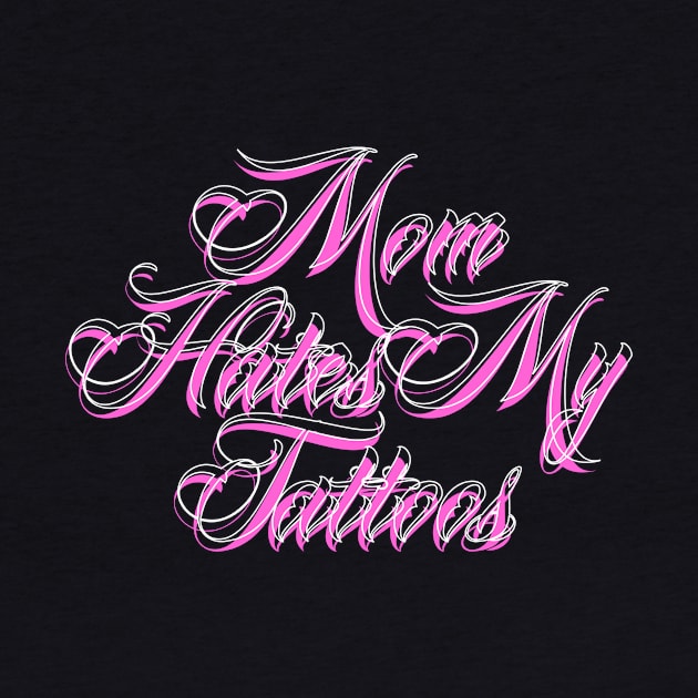 Mom Hates My Tattoos by Electric Linda